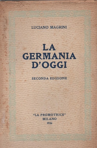 La Germania d'oggi. Seconda edizione.