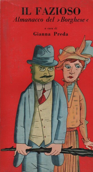 Il fazioso. Almanacco del Borghese. Con 12 acqueforti di Luigi …