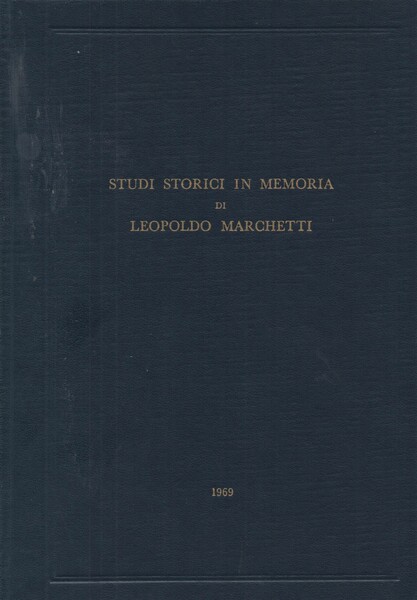 Studi storici in memoria di Leopoldo Marchetti.
