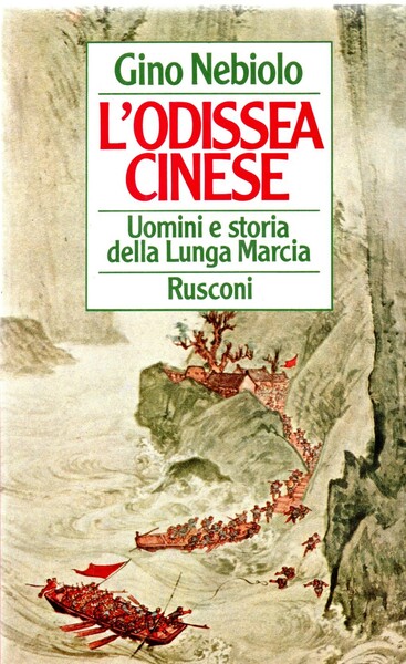 L'odissea Cinese. Uomini e Storia della Lunga Marcia. Introduzione di …