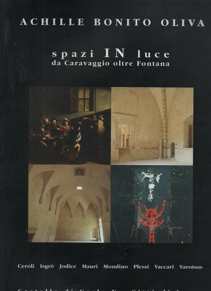 SPAZI IN LUCE. DA CARAVAGGIO OLTRE FONTANA.