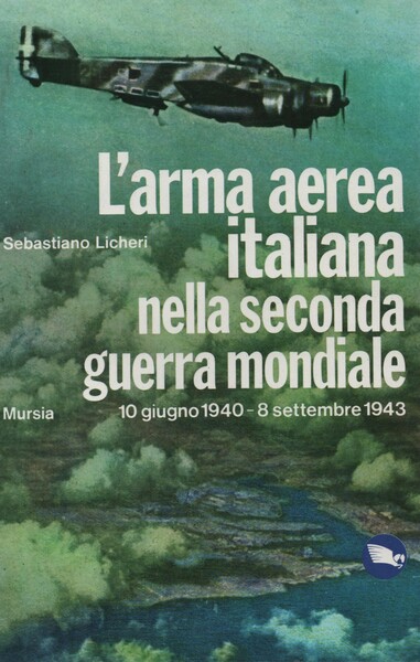 L'arma aerea italiana nella seconda guerra mondiale 10 giugno 1940 …