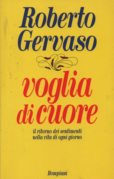 Voglia di cuore. Il ritorno dei sentimenti nella vita di …