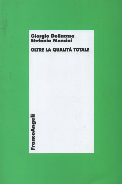 Oltre la qualità totale.