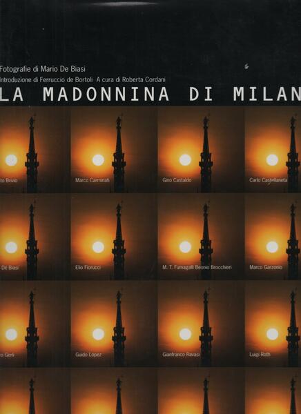 LA MADONNINA DI MILANO. MILANO'S CATHEDRAL MADONNINA. Introduzione di Ferruccio …