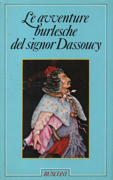Le avventure burlesche del signor Dassoucy.