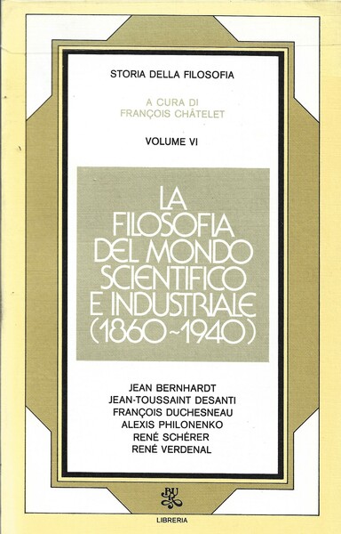 STORIA DELLA FILOSOFIA. VOLUME VI. LA FILOSOFIA DEL MONDO SCIENTIFICO …