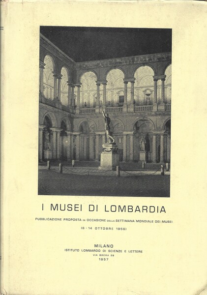 I MUSEI DI LOMBARDIA. PUBBLICAZIONE PROPOSTA IN OCCASIONE DELLA SETTIMANA …