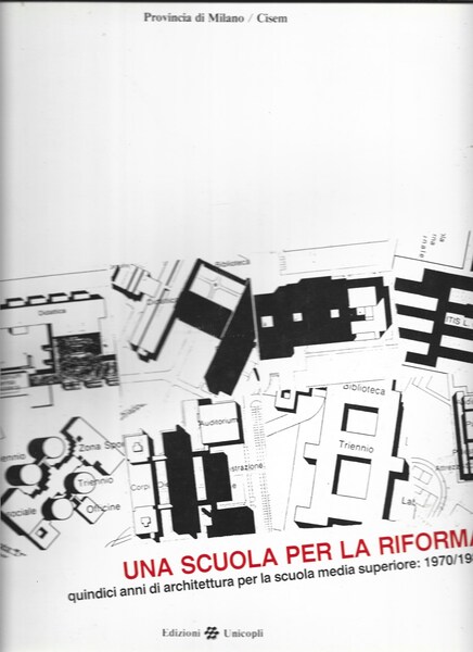 Una scuola per la riforma. Quindici anni di architettura per …