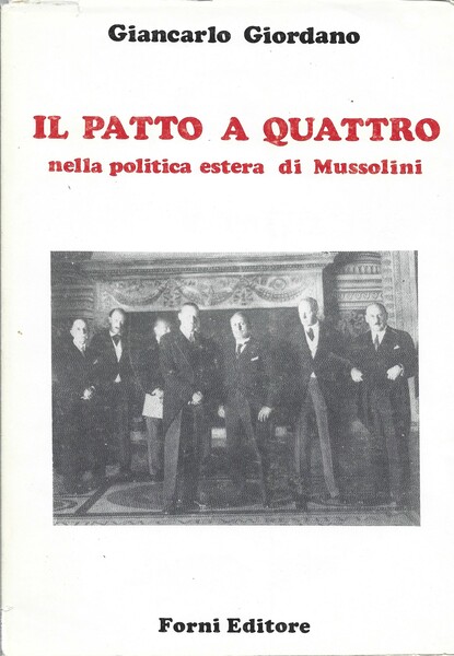 IL PATTO A QUATTRO NELLA POLITICA ESTERA DI MUSSOLINI.