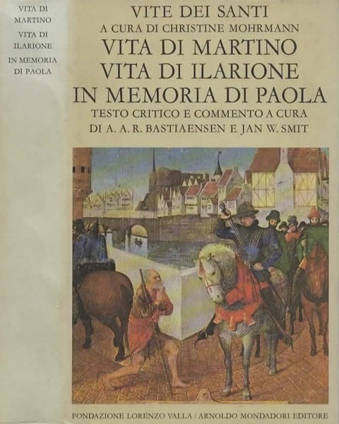 Vita di Martino. Vita di Ilarione. In memoria di Paola. …