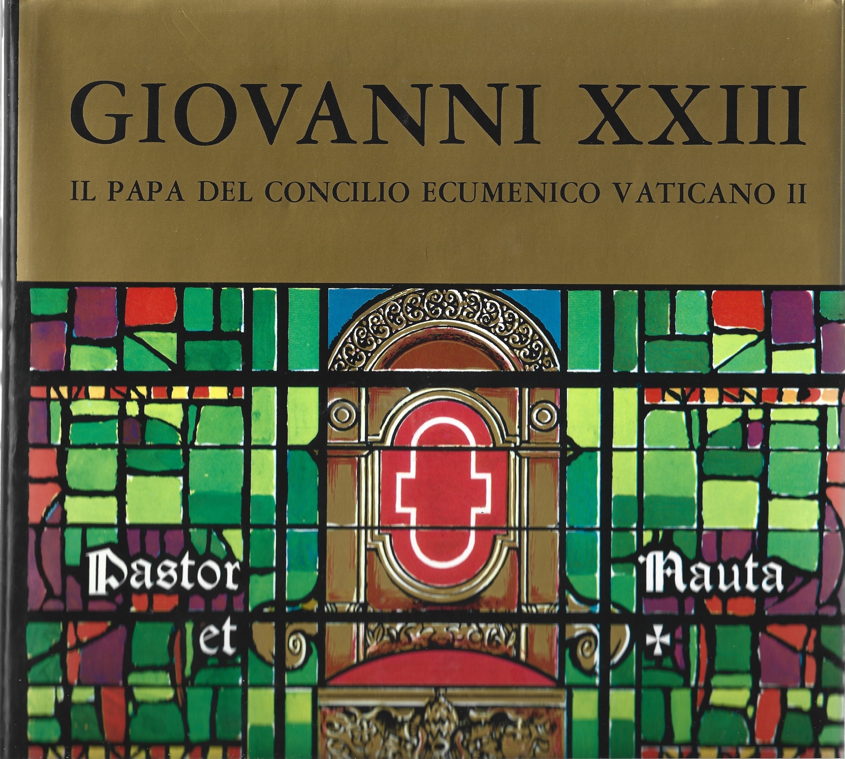 GIOVANNI XXIII Il Papa del Concilio Ecumenico Vaticano II.