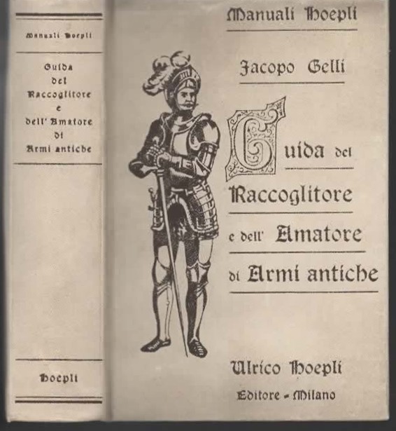 Guida del raccoglitore e dell'amatore di armi antiche.