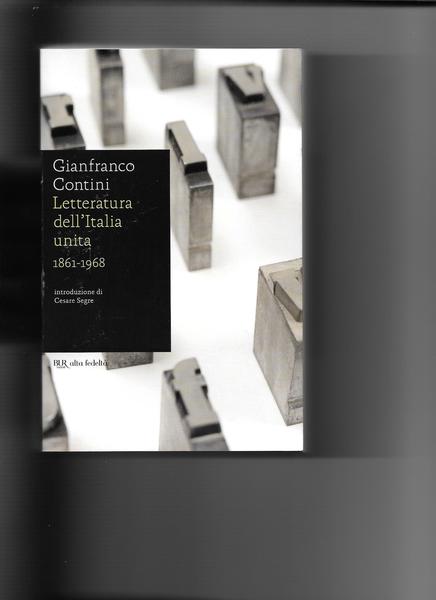 La letteratura dell'Italia unita. 1861-1968.