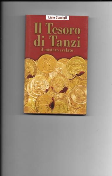 Il tesoro dei Tanzi. Il mistero svelato.