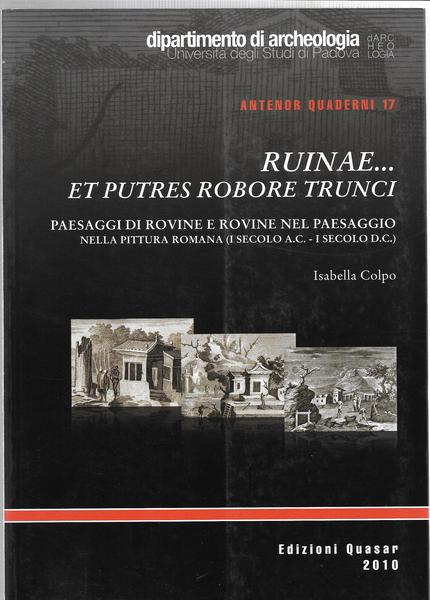 Ruinae. et putres robore trunci. Paesaggi di rovine e rovine …