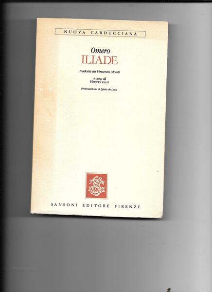 Iliade. Tradotta da Vincenzo Monti.