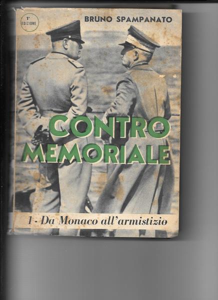 Contromemoriale. Vol. I: Da Monaco all'armistizio. Vol. II: L'ultimo Mussolini. …
