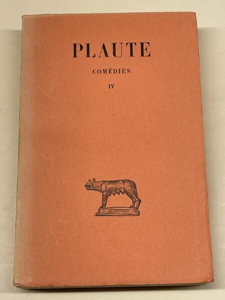 Comédies. Tome IV. Menaechmi. Mercator. Miles Gloriosus