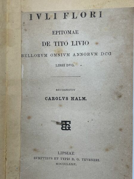 Iuli Flori. Epitomae de Tito Livo. Bellorum omniu annorum dco. …