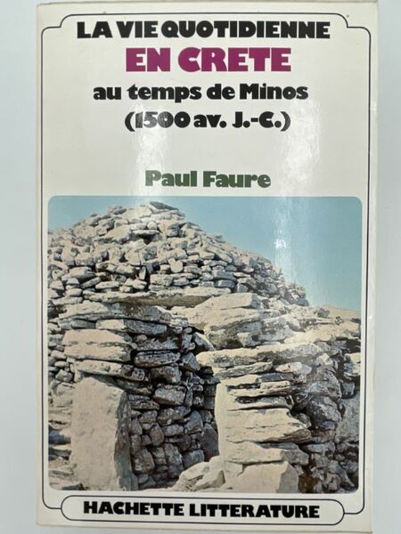 LA VIE QUOTIDIENNE EN CRETE AU TEMPS DE MINOS (1500 …