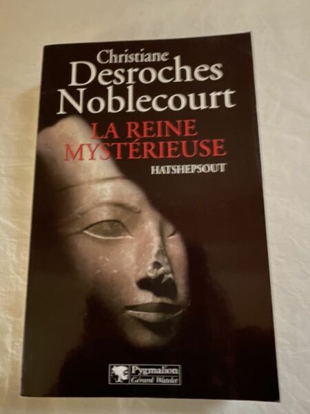 La reine mystérieuse. Hatshepsout