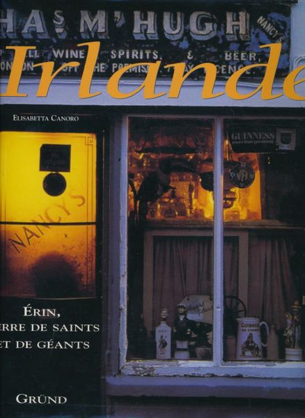 Irlande. Erin, Terre de Saints et de Géants