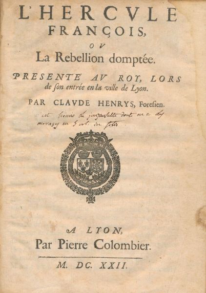 L'Hercule françois ou la rebellion domptée. Présenté au Roy, lors …