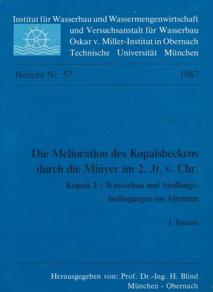 Die melioration des kopaisbeckens durch die minyer im 2. JT.V.CHR. …