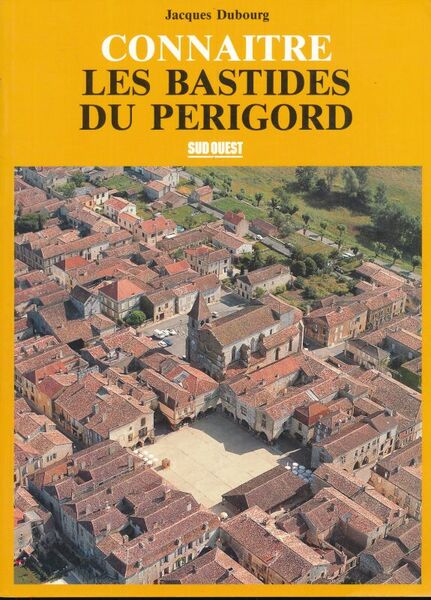 Connaitre les bastides du Périgord