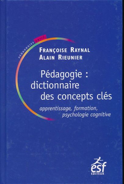 Pédagogie : Dictionnaire des concepts clés. Apprentissage formation, psychologie cognitive