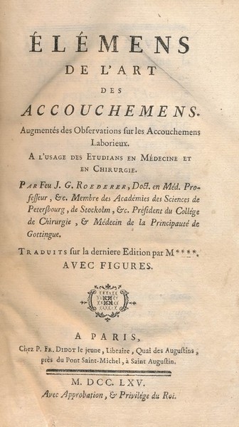 Elémens de l'art des accouchemens augmentés des observations sur les …