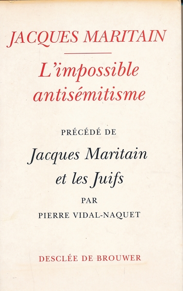 L'impossible antisémitisme précédé de Jacques Maritain et les Juifs par …