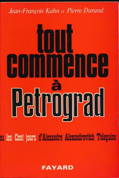 Tout commence à Petrograd ou les cent jours d'Alexandre Alexandrovitch …