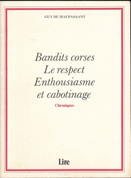 Bandits Corses. Le respect. Enthousiasme et cabotinages. Chroniques