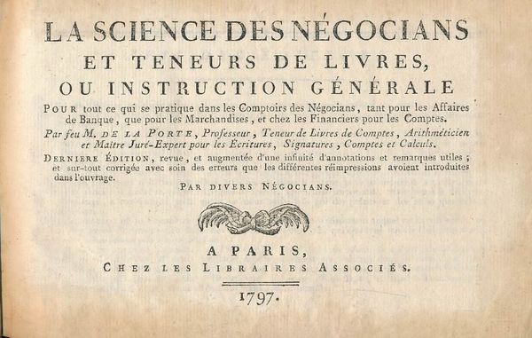 La science des négocians et teneurs de livres ou instruction …