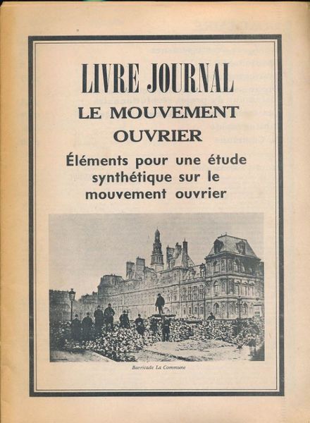 Livre Journal. Le mouvement ouvrier. Eléments pour une étude synthétique …