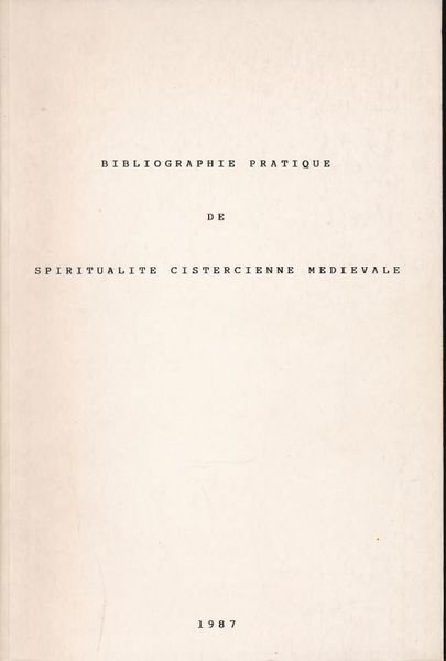 Bibliographie pratique de spiritualité cistercienne médiévale