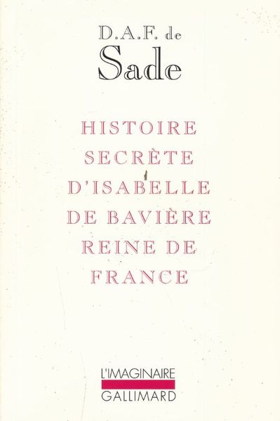 Histoire secrète d'Isabelle de Bavière, Reine de France