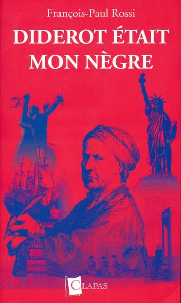 Diderot était mon nègre