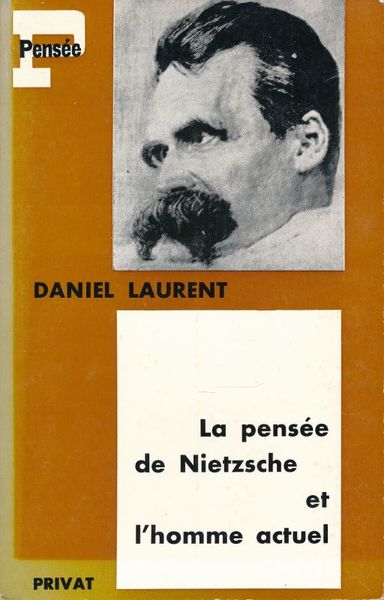 La pensée de Nietzsche et l'homme actuel