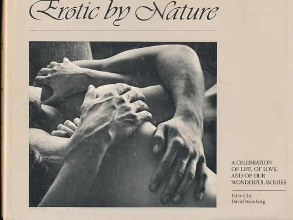 Erotic by nature. Acelebration of life, of love, and of …