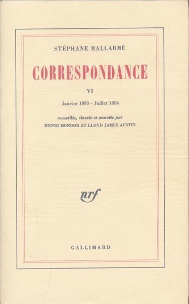 Correspondance. VI. Janvier 1893 - Juillet 1894