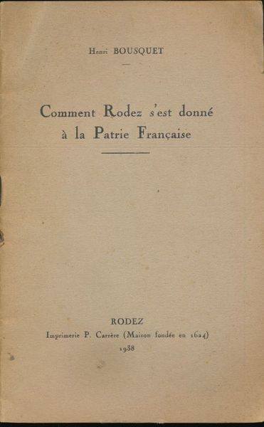 Comment Rodez s'es donné à la Patrie Française