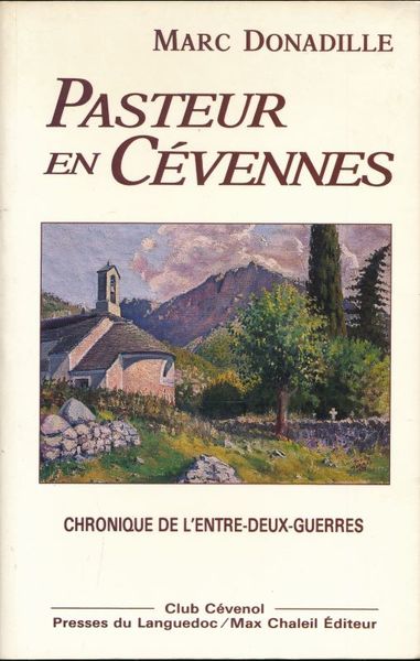 Pasteur en Cévennes. Chronique de l'entre-deux-guerres