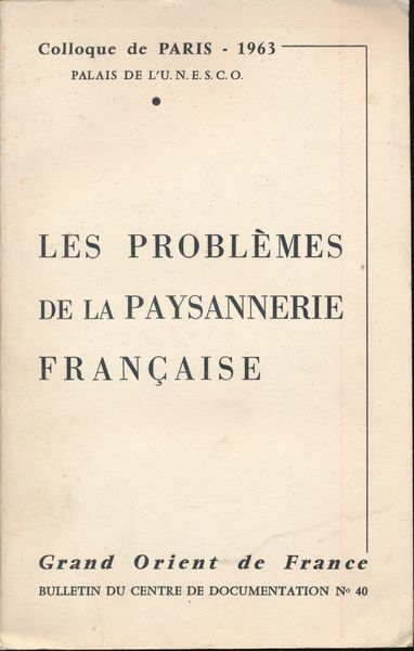 Les problèmes de la Paysannerie Française. Colloque de Paris.1963
