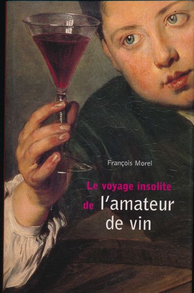 Le voyage insolite de l'amateur de vin