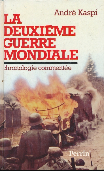 La deuxième guerre mondiale. Chronologie commentée
