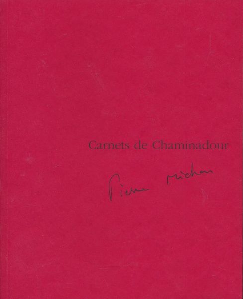Carnets de Chaminadour. Pierre Michon