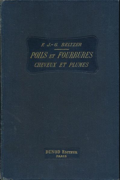 Industries des poils et fourrures, cheveux et plumes